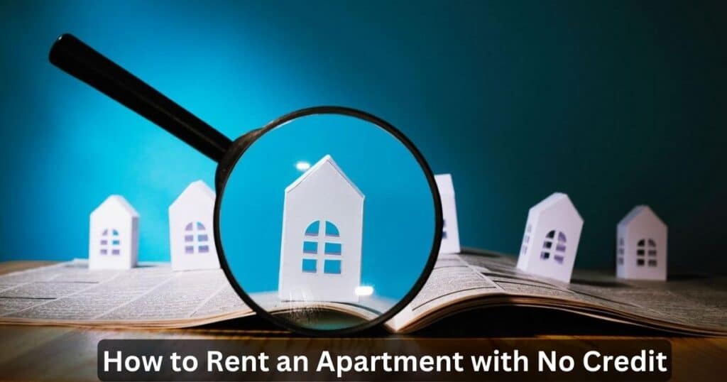 How to Rent an Apartment with No Credit