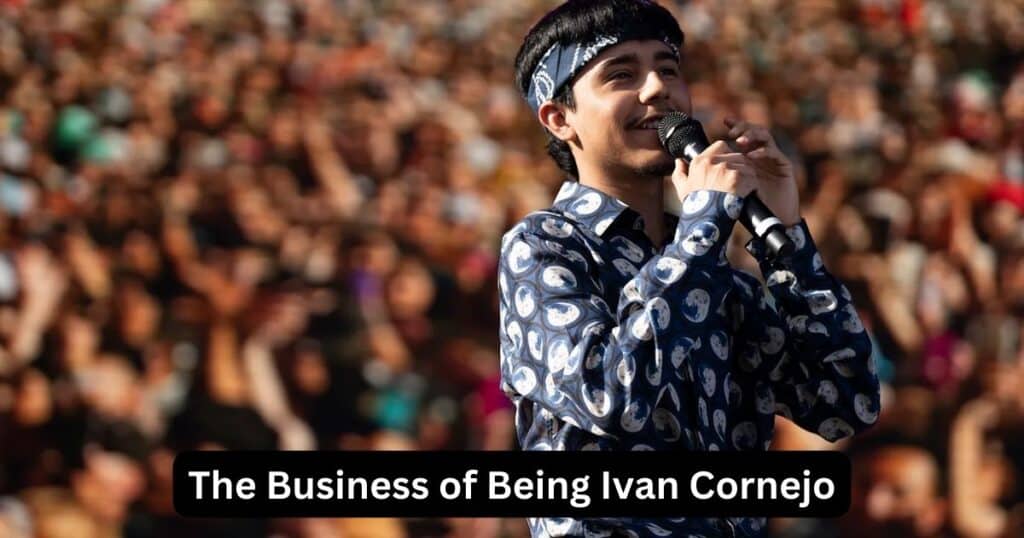 The Business of Being Ivan Cornejo